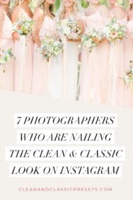 Clean & Classic Presets Bright & Airy Lightroom Edit Classic Style Photographers Megan Kelsey Blog